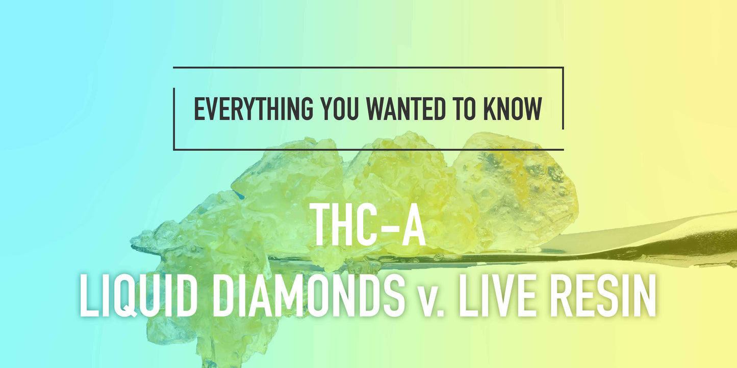 What Is Stronger: THC-A Liquid Diamonds or THC-A Live Resin?