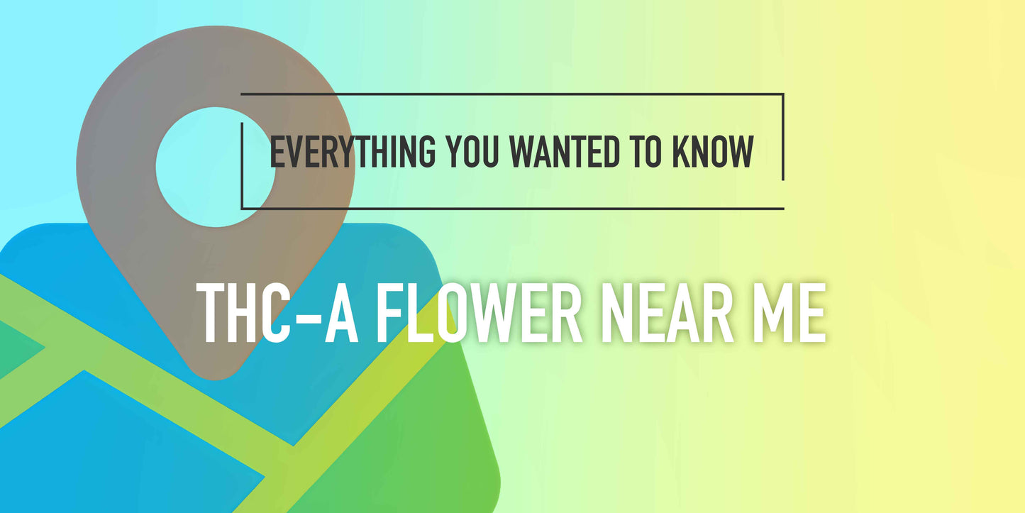 THC-A Flower Near Me - How to Find a Legit THC-A Flower Market